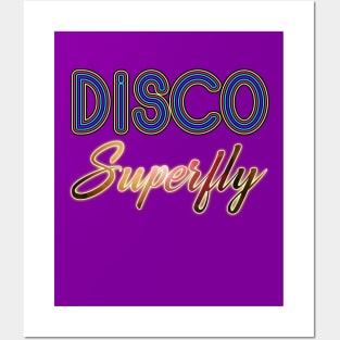 Disco Superfly Posters and Art